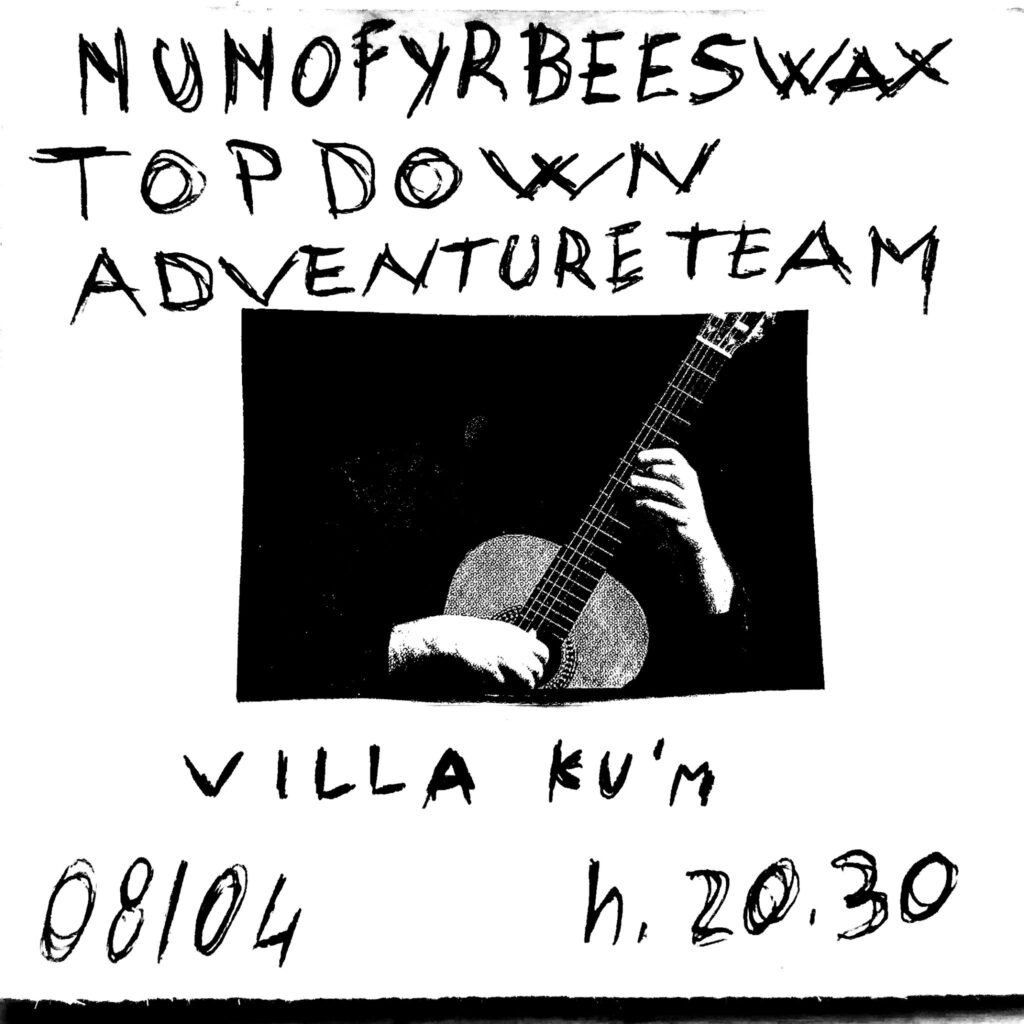 Flyer for the Nunofyrbeeswax, Topdown & Adventure Team show at Villa Kuriosum on the 8th of April at 8:30pm.
