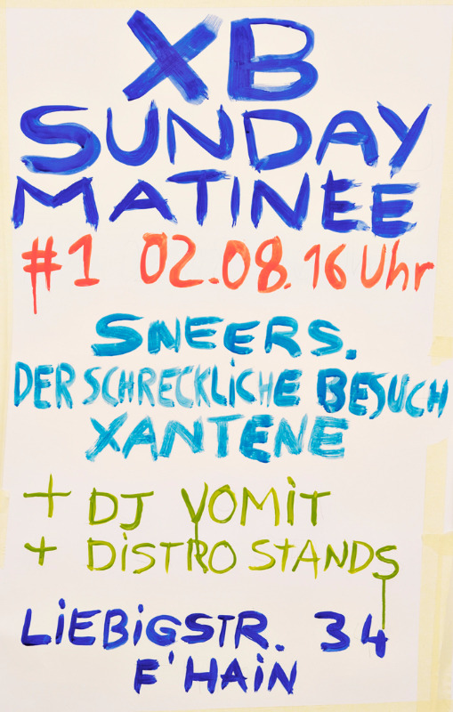 Poster for the 1st XB Sunday Matinee in August 2015 with Sneers, Der Schreckliche Besuch & Xantene