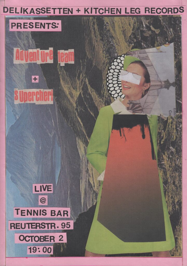 Collage posters by Andrew Kemp for the Adventure Team and Supercheri show at Tennis Bar in Berlin on the 2nd of October, 2024, presented by Delikassetten and Kitchen Leg Records